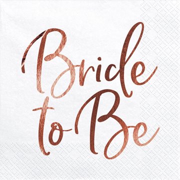 Servietter Bride To Be hvid/rosegold 33cm x 33cm, 20 stk. festartikler